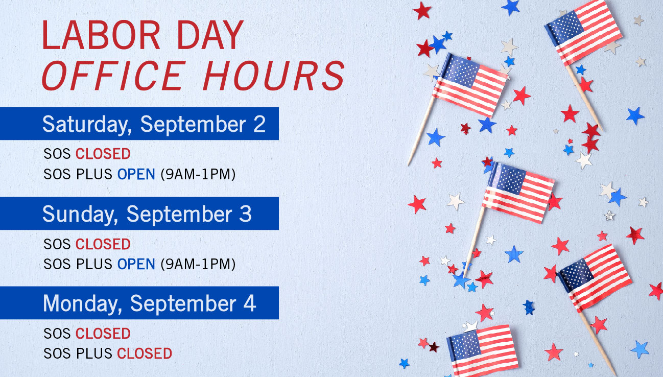 2023 SOS and SOS PLUS Labor Day Weekend Hours