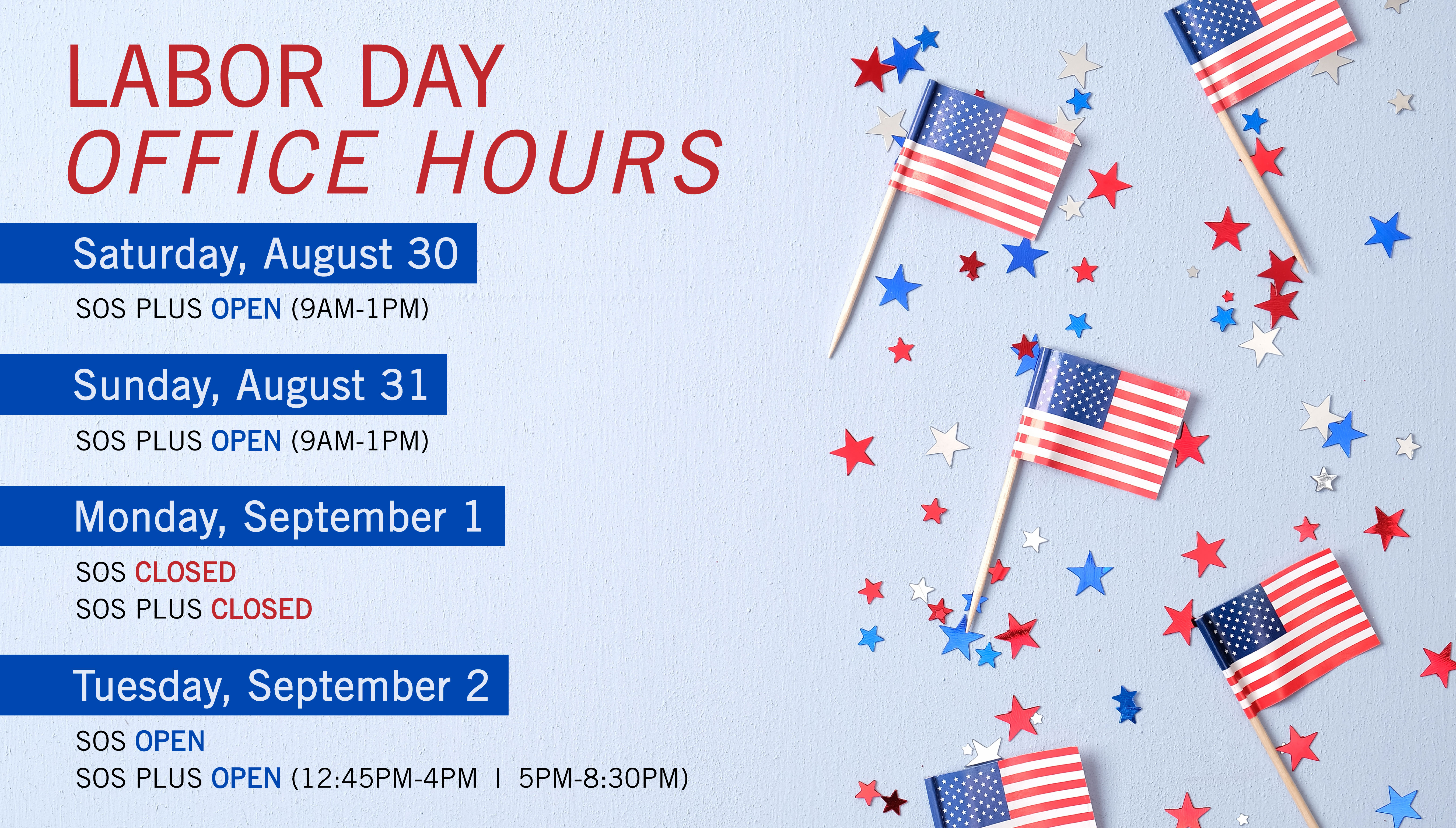 2025 SOS & SOS PLUS Labor Day Weekend Hours