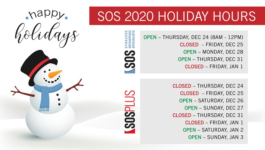 DECEMBER 24  SOS – OPEN (8AM - 12PM)  SOS PLUS – CLOSED  DECEMBER 25  SOS – CLOSED  SOS PLUS – CLOSED  DECEMBER 26  SOS – CLOSED  SOS PLUS – OPEN (10:00AM-2:00PM - DEWITT)  DECEMBER 27  SOS – CLOSED  SOS PLUS – OPEN (10:00AM-2:00PM - DEWITT)  DECEMBER 28  SOS – OPEN  SOS PLUS – OPEN (5:00-8:30PM - DEWITT)  DECEMBER 31  SOS – OPEN  SOS PLUS – CLOSED  JANUARY 1  SOS – CLOSED  SOS PLUS – CLOSED  JANUARY 2  SOS – CLOSED  SOS PLUS – OPEN (10:00AM-2:00PM - DEWITT)  JANUARY 3  SOS – CLOSED  SOS PLUS – OPEN (10:00AM-2:00PM - DEWITT)  JANUARY 4  SOS – OPEN  SOS PLUS – OPEN (5:00-8:30PM - DEWITT)